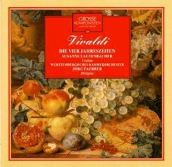 The Four Seasons by Vivaldi ;   Susanne Lautenbacher ,   Württemberg Chamber Orchestra, Heilbronn ,   Jörg Faerber