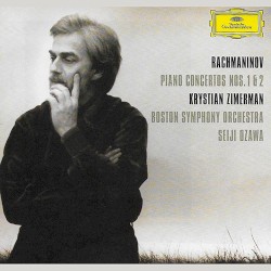 Piano Concertos nos. 1, 2 by Rachmaninov ;   Boston Symphony Orchestra ,   Seiji Ozawa ,   Krystian Zimerman
