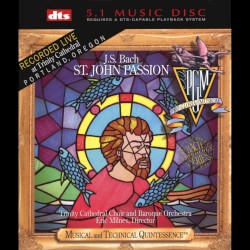 St. John Passion by Johann Sebastian Bach ;   Trinity Cathedral Choir ,   Trinity Cathedral Orchestra ,   Eric Milnes
