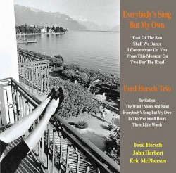 Everybody's Song but My Own by Fred Hersch Trio