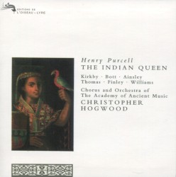 The Indian Queen by Henry Purcell ;   Chorus  and   Orchestra of the Academy of Ancient Music ,   Christopher Hogwood