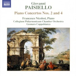 Piano Concertos nos. 2 and 4 by Giovanni Paisiello ;   Francesco Nicolosi ,   Collegium Philarmonicum Chamber Orchestra ,   Gennaro Cappabianca