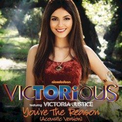 You're the Reason (acoustic version) by Victorious Cast  featuring   Victoria Justice