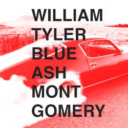 Blue Ash Montgomery by William Tyler