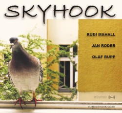Skyhook by Olaf Rupp ,   Rudi Mahall  &   Jan Roder
