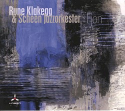 Fjon by Rune Klakegg  &   Scheen Jazzorkester