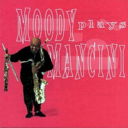 Moody Plays Mancini by James Moody