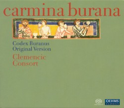 Carmina Burana: Codex Buranus, Original Version by Clemencic Consort