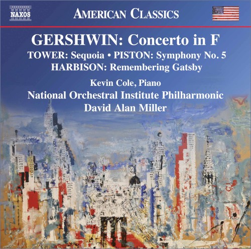 Gershwin: Concerto in F / Tower: Sequoia / Piston: Symphony no. 5 / Harbison: Remembering Gatsby