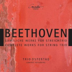 Complete Works for String Trio by Beethoven ;   Trio Ostertag