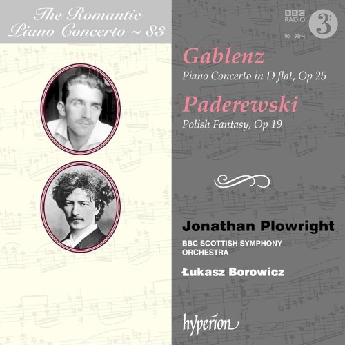 The Romantic Piano Concerto, Volume 83: Gablenz: Piano Concerto in D-flat, op. 25 / Paderewski: Polish Fantasy, op. 19