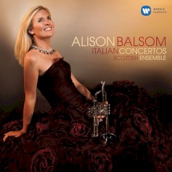 Italian Concertos by Alison Balsom ,   Scottish Ensemble