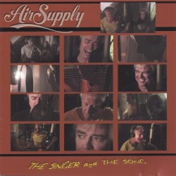 The Singer and the Song by Air Supply