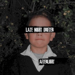 Afterlight by Late Night Drifter