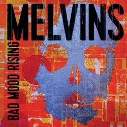 Bad Mood Rising by Melvins