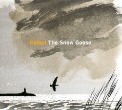 The Snow Goose by Camel