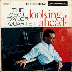Looking Ahead! by The Cecil Taylor Quartet