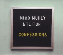 Confessions by Nico Muhly  &   Teitur