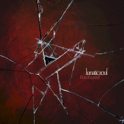 Fractured by Lunatic Soul