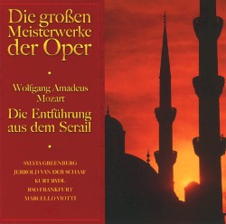 Die Entführung aus dem Serail by Wolfgang Amadeus Mozart ;   Sylvia Greenberg ,   Jerrold van der Schaaf ,   Kurt Rydl ,   RSO Frankfurt  &   Marcello Viotti