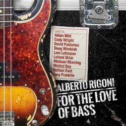 For the Love of Bass by Alberto Rigoni