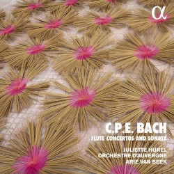 Concertos pour flûte, H 431, H 435, H 438 / Sonate pour flûte seule by C.P.E. Bach ;   Juliette Hurel ,   Arie van Beek ,   Orchestre d’Auvergne