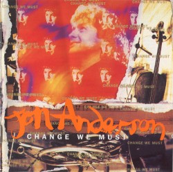 Change We Must by Jon Anderson