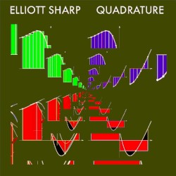 Quadrature by Elliott Sharp