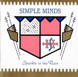 Sparkle in the Rain by Simple Minds