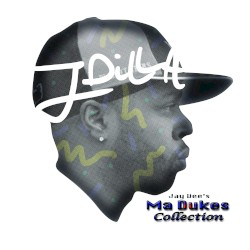 Jay Dee’s Ma Dukes Collection by J Dilla