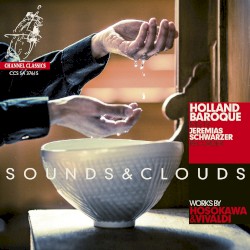 Sounds & Clouds by Hosokawa ,   Vivaldi ;   Holland Baroque ,   Jeremias Schwarzer