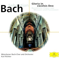 Gloria in excelsis Deo by Johann Sebastian Bach :   Münchener Bach‐Chor ,   Münchener Bach‐Orchester ,   Karl Richter