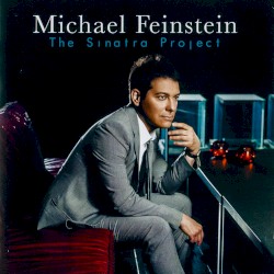 The Sinatra Project by Michael Feinstein