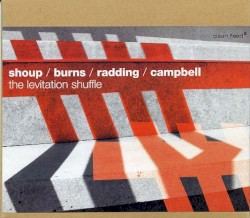 The Levitation Shuffle by Shoup  /   Burns  /   Radding  /   Campbell