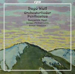 Orchesterlieder / Penthesilea by Hugo Wolf ;   Benjamin Appl ,   Jenaer Philharmonie ,   Simon Gaudenz