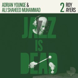 Jazz Is Dead 2 by Roy Ayers ,   Adrian Younge  &   Ali Shaheed Muhammad