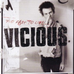 Too Fast to Live by Sid Vicious