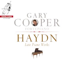 Late Piano Works by Joseph Haydn ;   Gary Cooper