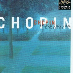 Preludes & Nocturnes by Frédéric Chopin ;   Tzimon Barto
