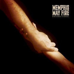 Unconditional by Memphis May Fire