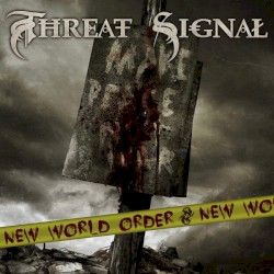 New World Order by Threat Signal  feat.   Per Nilsson