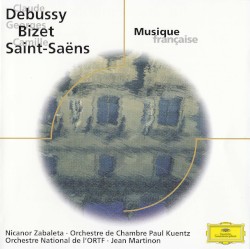 Debussy, Bizet, Saint-Saëns: Musique française by Debussy ,   Bizet ,   Saint‐Saëns ;   Nicanor Zabaleta ,   Orchestre de Chambre Paul Kuentz ,   Orchestre national de L’ORTF ,   Jean Martinon