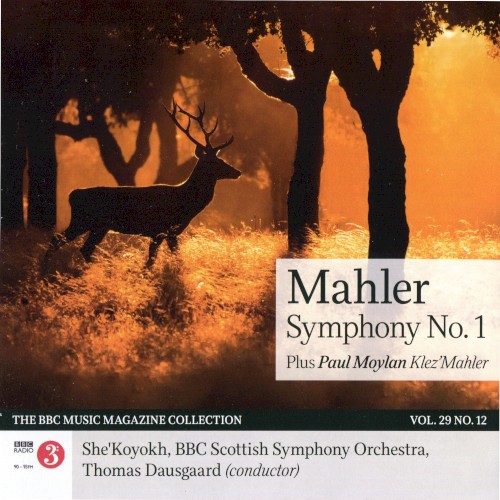 BBC Music, Volume 29, Number 12: Mahler: Symphony no. 1 / Paul Moylan: Klez’Mahler