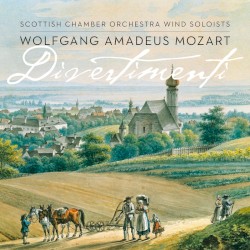 Divertimenti by Wolfgang Amadeus Mozart ;   Scottish Chamber Orchestra Wind Soloists