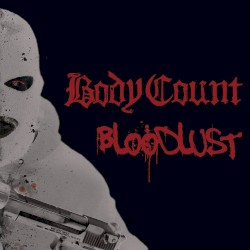 Bloodlust by Body Count