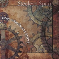 Cogs, Wheels And Lovers by Steeleye Span