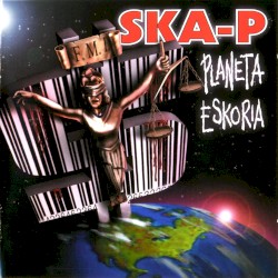 Planeta Eskoria by Ska-P