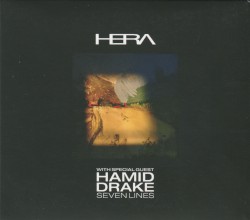 Seven Lines by Hera  With Special Guest   Hamid Drake