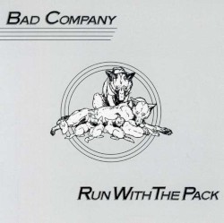 Run With the Pack by Bad Company