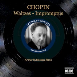 Valses - Impromptus by Fryderyk Chopin ;   Arthur Rubinstein